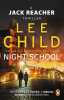 Night School: A gripping new Jack Reacher thriller from the No.1 Sunday Times bestselling author (Jack Reacher 21). Child Lee