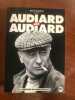 Audiard par Audiard. Michel Audiard