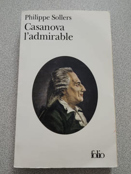 Casanova l'admirable. Philippe Sollers