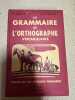 La grammaire et l'orthographe vocabulaire cours de fin d'études primaires. P. Denève  L. P. Renaud