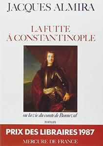 La fuite À constantinople ou la vie du comte de bonneval