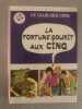 Le club des cinq : La fortune sourit aux cinq. Blyton Enid