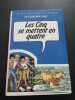 Les Cinq se mettent en quatre. BLYTON Enid
