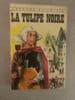 La tulipe noire. Alexandre Dumas