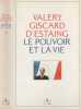 Le pouvoir et la vie. 1. Giscard d'Estaing Valéry