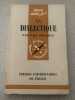 Que sais-je ? La dialectique n°363. Paul Foulquié
