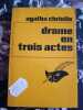 Drame en trois actes. Christie Agatha