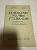 La grammaire nouvelle et le français classe de sixième. A. SOUCHE Et J. LAMAISON