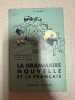 La grammaire nouvelle et le français cours élémentaire et moyen classes de 9e et 8e des Lycées et Collèges. A. Souché