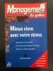 Mieux vivre avec votre stress (0000): apprivoiser ses émotions construire une stratégie anti-stress... et avec des tests et des exercices pour vous ...