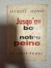 Jusqu'au bout de notre peine. Jacques Isorni