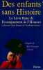 Des enfants sans histoire / le livre blanc de l'enseignement de l'histoire. Fayard Jean-François   Decaux Alain