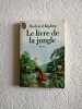 Le livre de la jungle. Rudyard Kipling