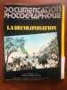 DOCUMENTATION PHOTOGRAPHIQUE N° 6067-Octobre 1983-Bimestriel-32 F. LA DECOLONISATION. 