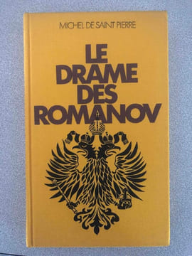 Le drame des Romanov. Michel De Saint Pierre
