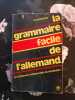 La Grammaire facile de l'allemand. Schumacher Nestor