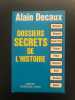 Dossiers secrets de l'histoire. Alain Decaux