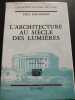 L'architecture au siècle des Lumières. Emil Kaufman