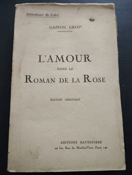 L'amour dans le roman de la rose. Gaston Gros