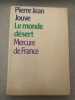 Le monde désert Mercure de France. Pierre Jean Jouve