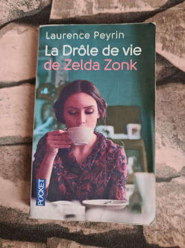 La drôle de vie de Zelda Zonk: 2015 mit dem Prix Maison de la Presse ausgezeichnet. Peyrin Laurence