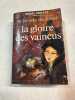 La lumière des justes 3 La gloire des vaincus. Henri Troyat