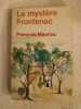Le myst&egrave;re frontenac. Fran&ccedil;ois Mauriac