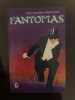 Fantomas. Pierre Souvestre et Marcel Allain