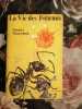 La vie des fourmis. 