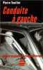Conduite à gauche - Mémoires du chauffeur de François Mitterrand. Tourlier Pierre