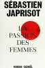 La Passion Des Femmes. Japrisot Sébastien