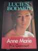 Anne Marie. Lucien Bodard