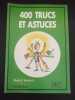 400 trucs et astuces (Voie d'Accès). 