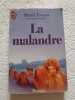 Les Eygletiere Tome 3 . La Malandre. Troyat Henri