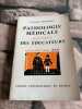 Pathologie medicale a l'usage des educateurs. Étienne Boltanski