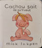 Cachou sait ce qu'il veut. 