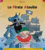 Le pirate Atatouille. Rocard Ann  Martin Jean-François