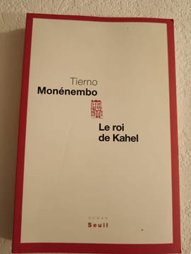 Le Roi De Kahel - Prix Renaudot 2008. Monenembo Tierno