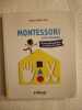 Montessori à la maison: 80 jeux pédagogiques à réaliser soi-même. Gilles Cotte Delphine  Cordier Séverine