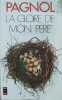 La gloire de mon pere. Pagnol Marcel