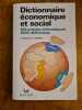 Dictionnaire économique et social - 100 articles thématiques 1500 définitions. Gélédan Alain  Brémond Janine