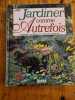 Jardiner Comme Autrefois. Grimault Louise