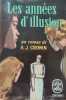 Les années d'illusion. A. J. Cronin