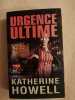 Urgence ultime. HOWELL KATHERINE