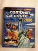 Combien Ca Coute ? Edition 1999. Collectif  Pernaut Jean-Pierre  Bonnel Philippe