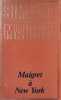 Maigret a new-york. Georges Simenon
