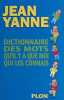 Dictionnaire des mots qu'il y a que moi qui les connais. Yanne Jean