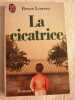 LA CICATRICE. Bruce Lowery  Denise Antonini