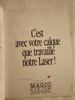 C'est avec votre calque que travaille notre laser. 
