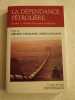 La dépendance pétrolière: Mythes et réalités d'un enjeu stratégique. Chaliand Gérard  Jafalian Annie  Collectif